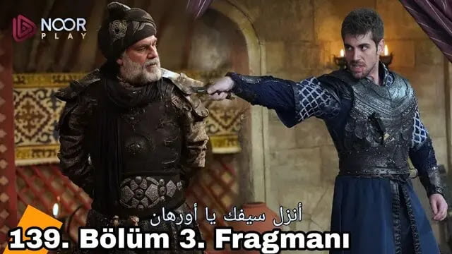 تابع مجانا مسلسل المؤسس عثمان الحلقة 139 مترجم عبر تردد قناة الفجر الجزائرية وAtv التركية